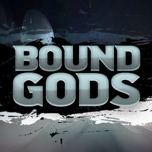 Bound Gods